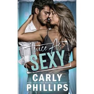 Twice as Sexy -- Carly Phillips